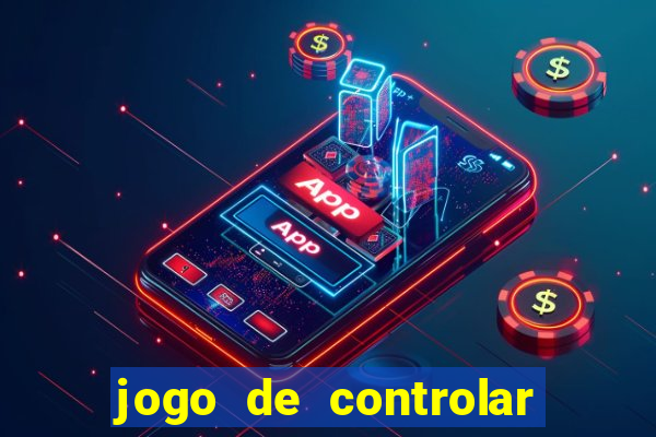 jogo de controlar as pessoas